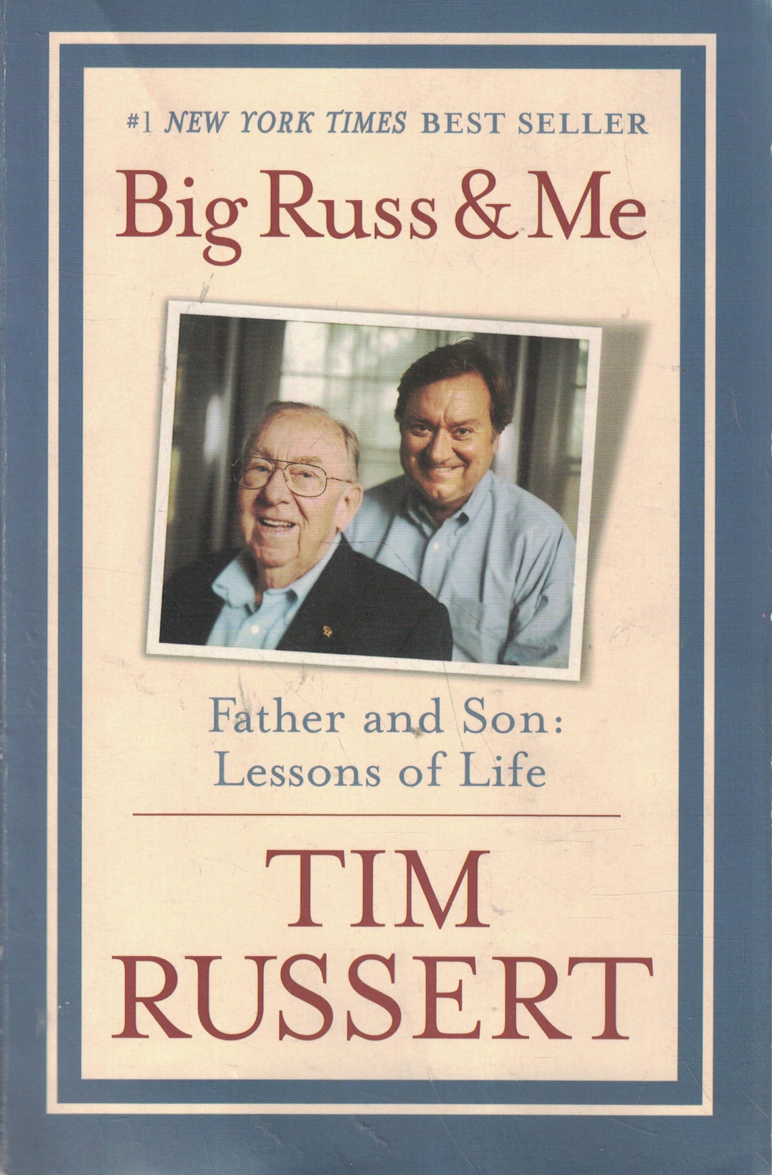 Big Russ and Me: Father and Son: Lessons of Life Art & Literature