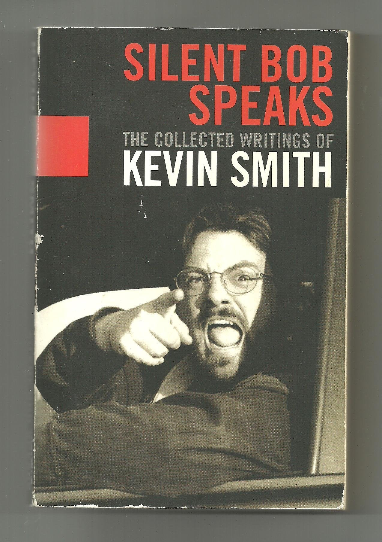 Silent Bob Speaks: The Collected Writings of Kevin Smith Art & Literature