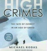 High Crimes: The Fate of Everest in an Age of Greed Politics & Society