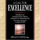 A Call to Excellence: Word of Inspiration from America's Presidents book