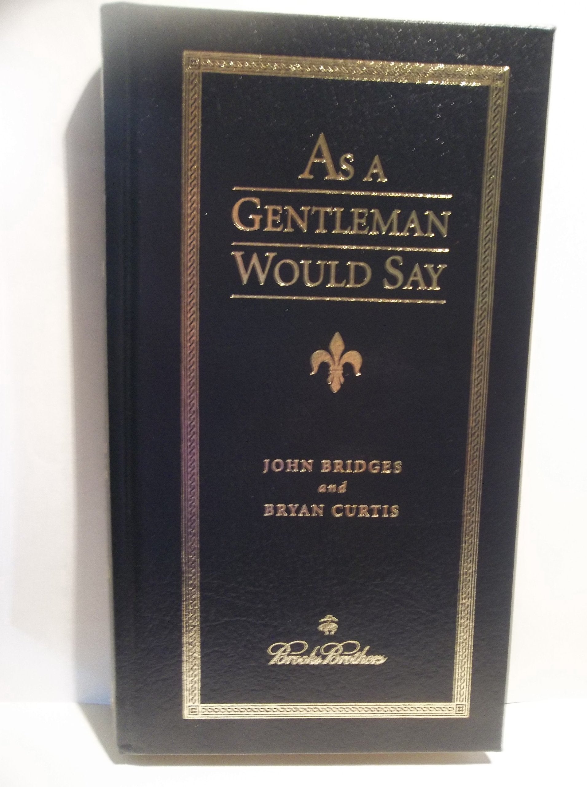 As a Gentleman Would Say (Brooks Brothers) Books