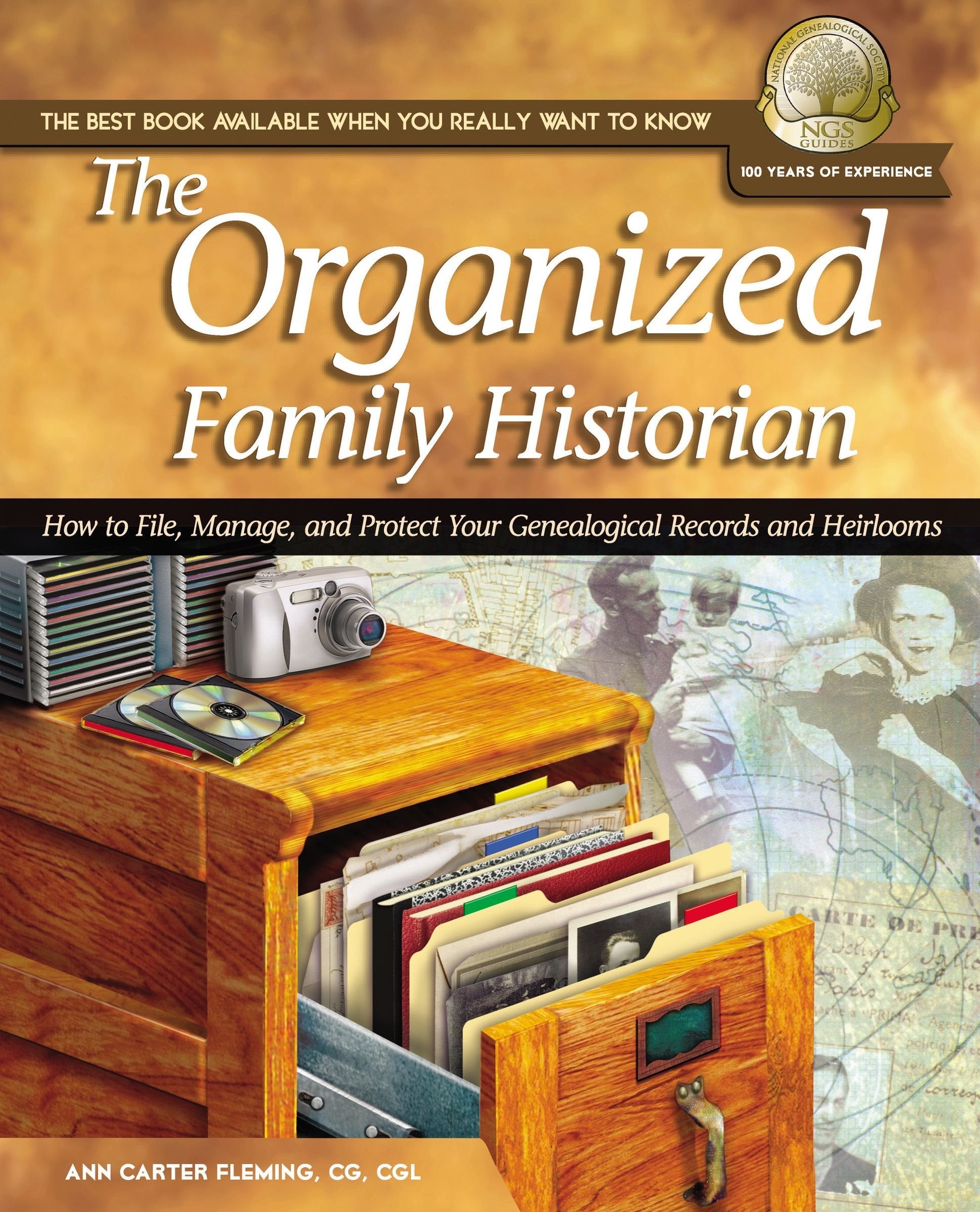 The Organized Family Historian: How to File, Manage, and Protect Your Geneological Records and Heirlooms book