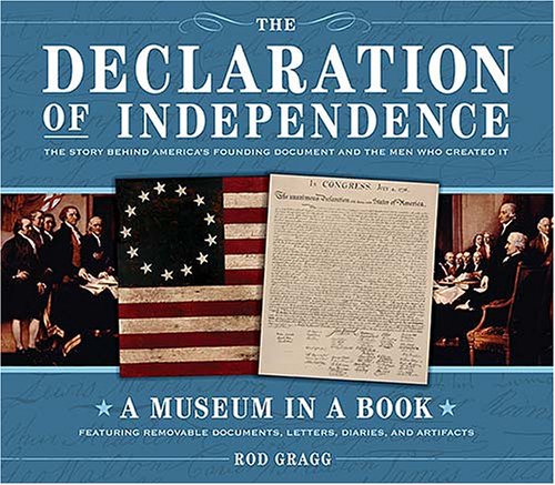 The Declaration of Independence: The Story Behind America's Founding Document And the Men Who Created It Politics & History