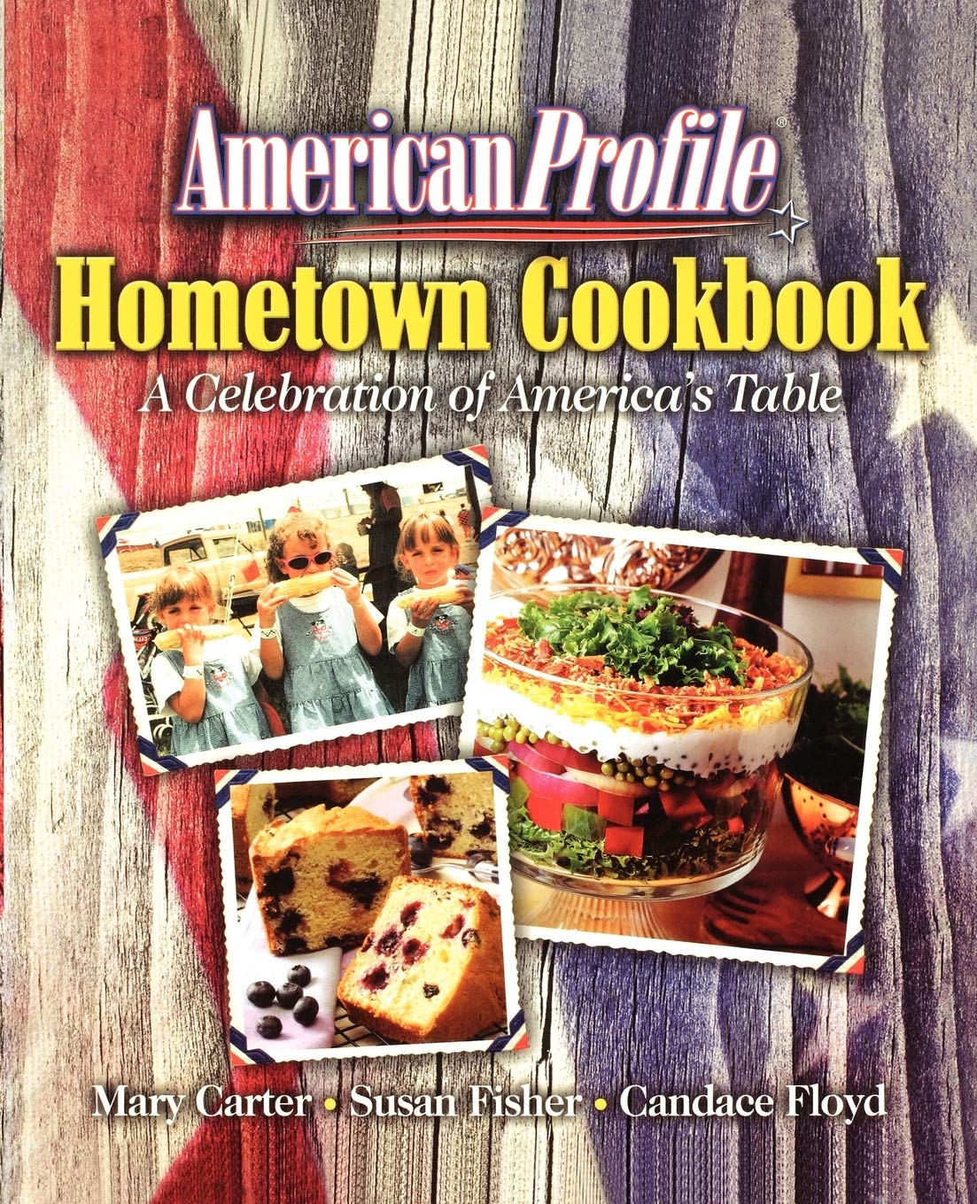 American Profile Hometown Cookbook: A Celebration of America's Table Leisure, Home & Garden