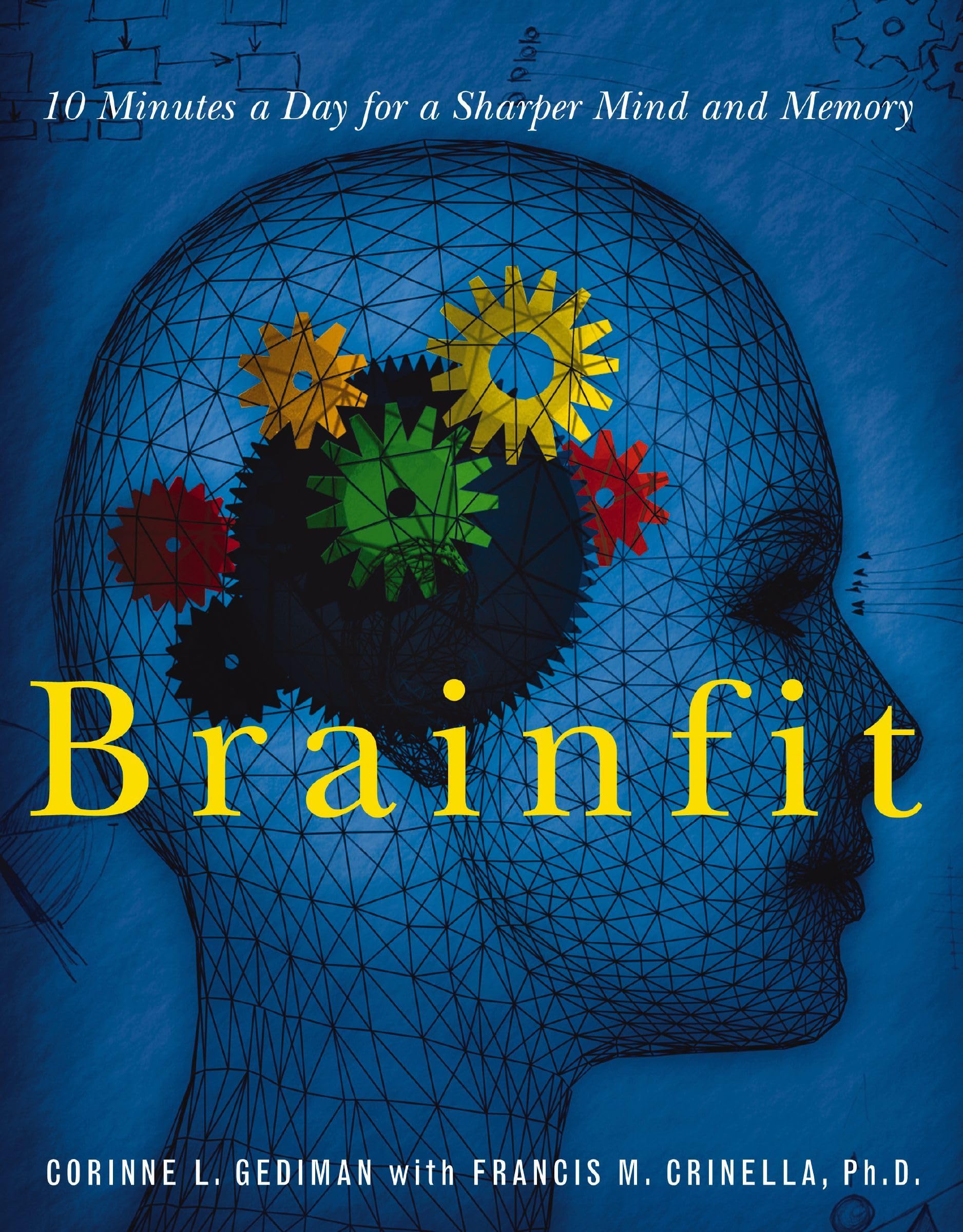 BRAINFIT: 10 MINUTES A DAY FOR A SHARPER MIND AND MEMORY book