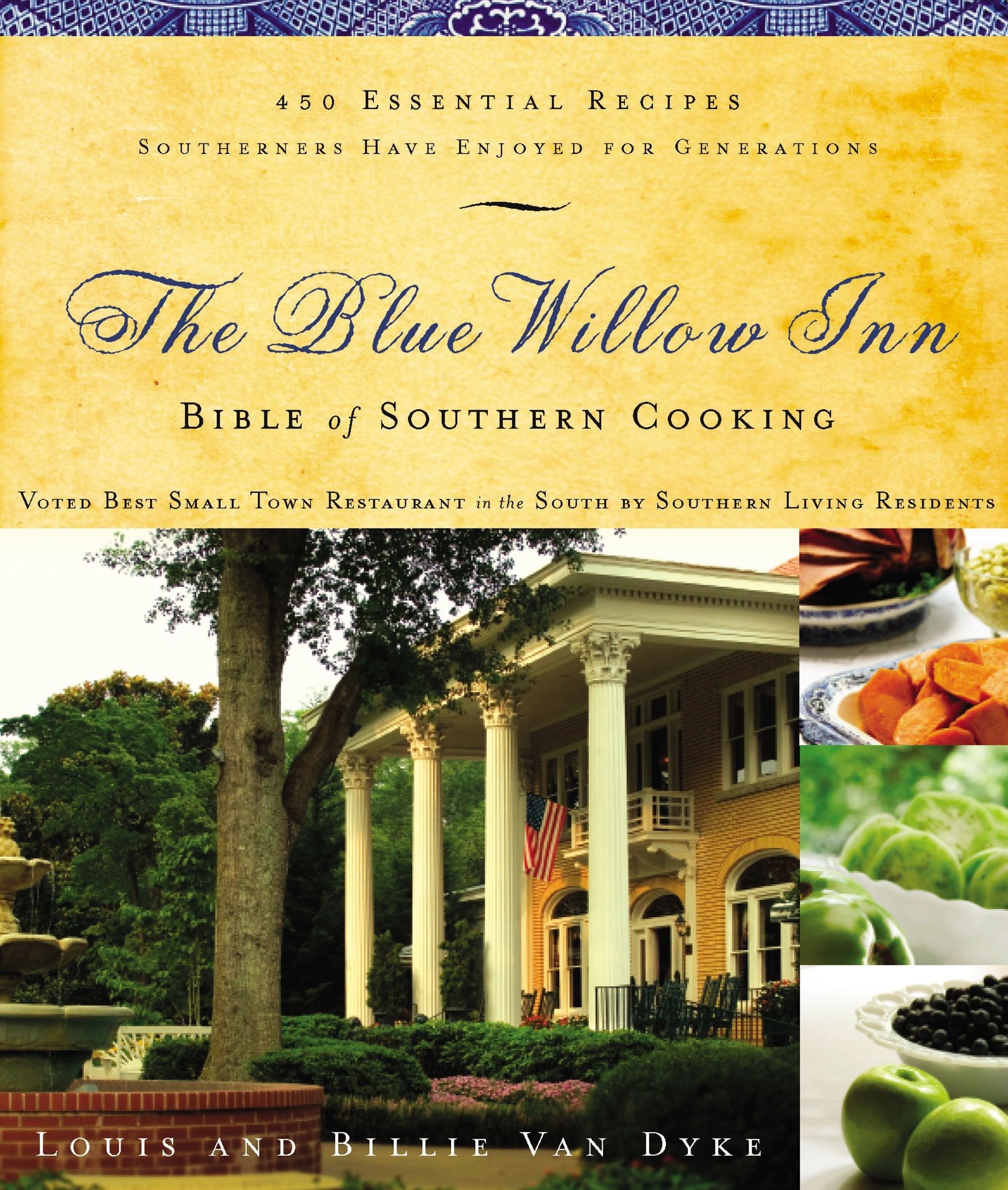 The Blue Willow Inn Bible of Southern Cooking: Over 600 Essential Recipes Southerners Have Enjoyed for Generations Leisure, Home & Garden