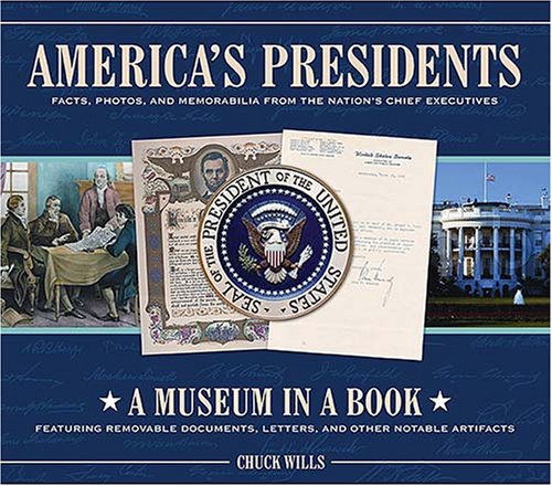 America's Presidents: Facts, Photos, And Memorabilia from the Nation's Chief Executives Memories