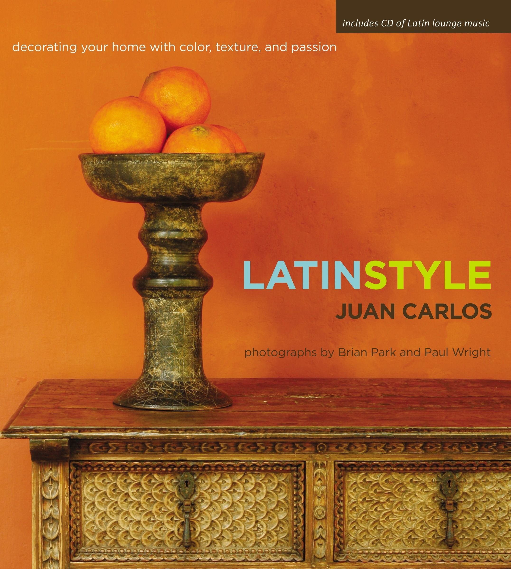 Latin Style: Decorating Your Home with Color, Texture, and Passion Hobbies & Crafts