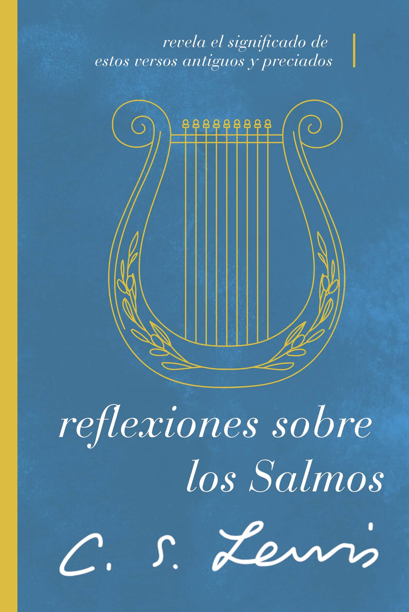 Reflexiones sobre los Salmos | Softcover | Reflections on The Psalms: Revela el significado de estos versos antiguos y preciados Poetry