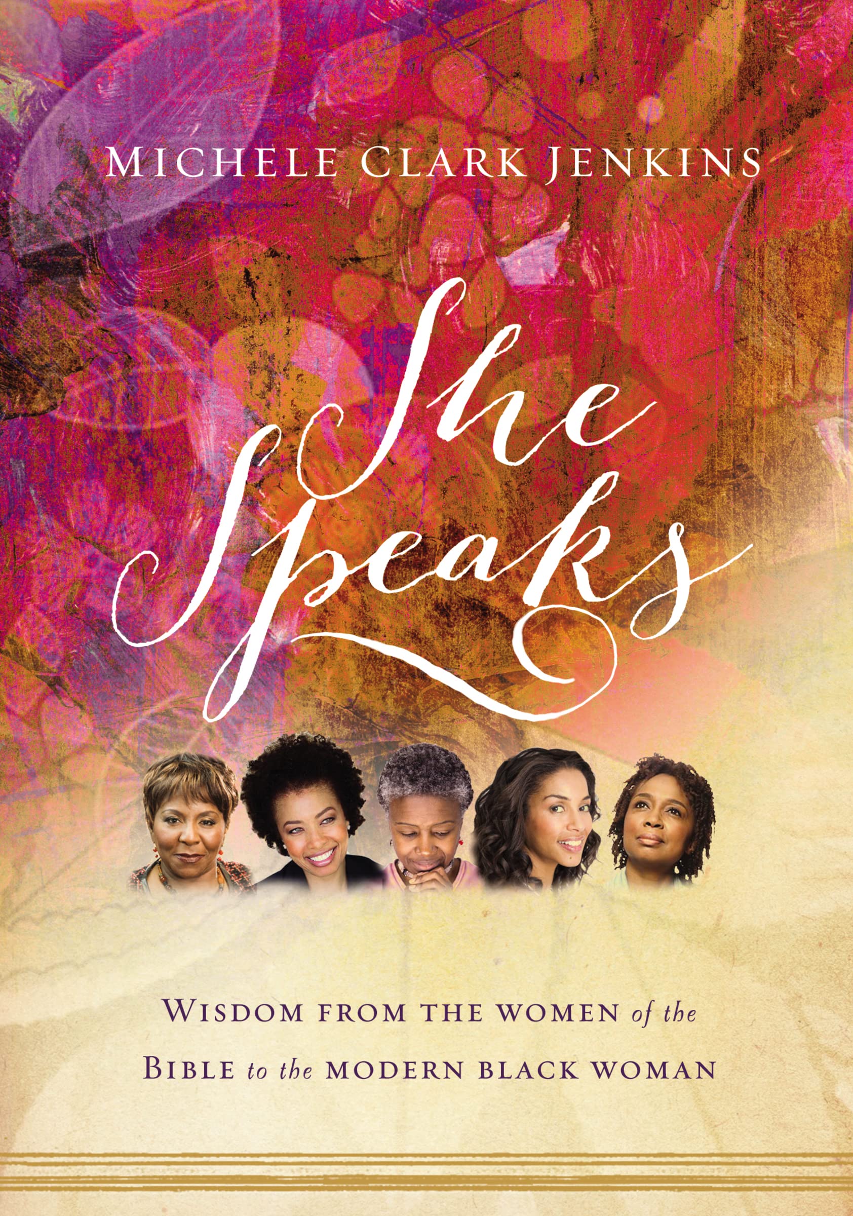 SHE SPEAKS: Wisdom From the Women of the Bible to the Modern Black Woman Religion & Esotericism