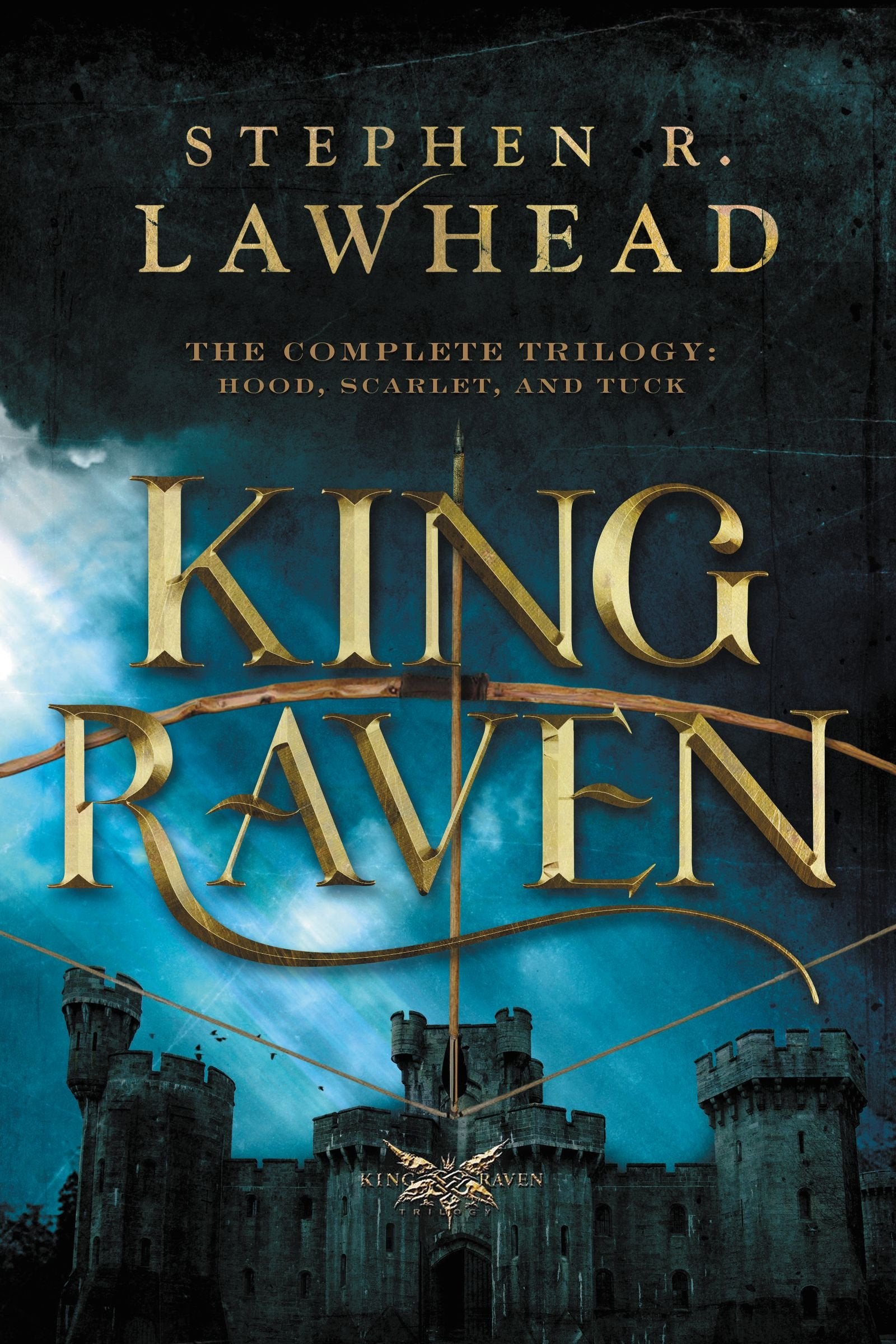 King Raven: The Complete Trilogy: Hood, Scarlet, and Tuck (King Raven Trilogy) Fantasy & Sci-Fi