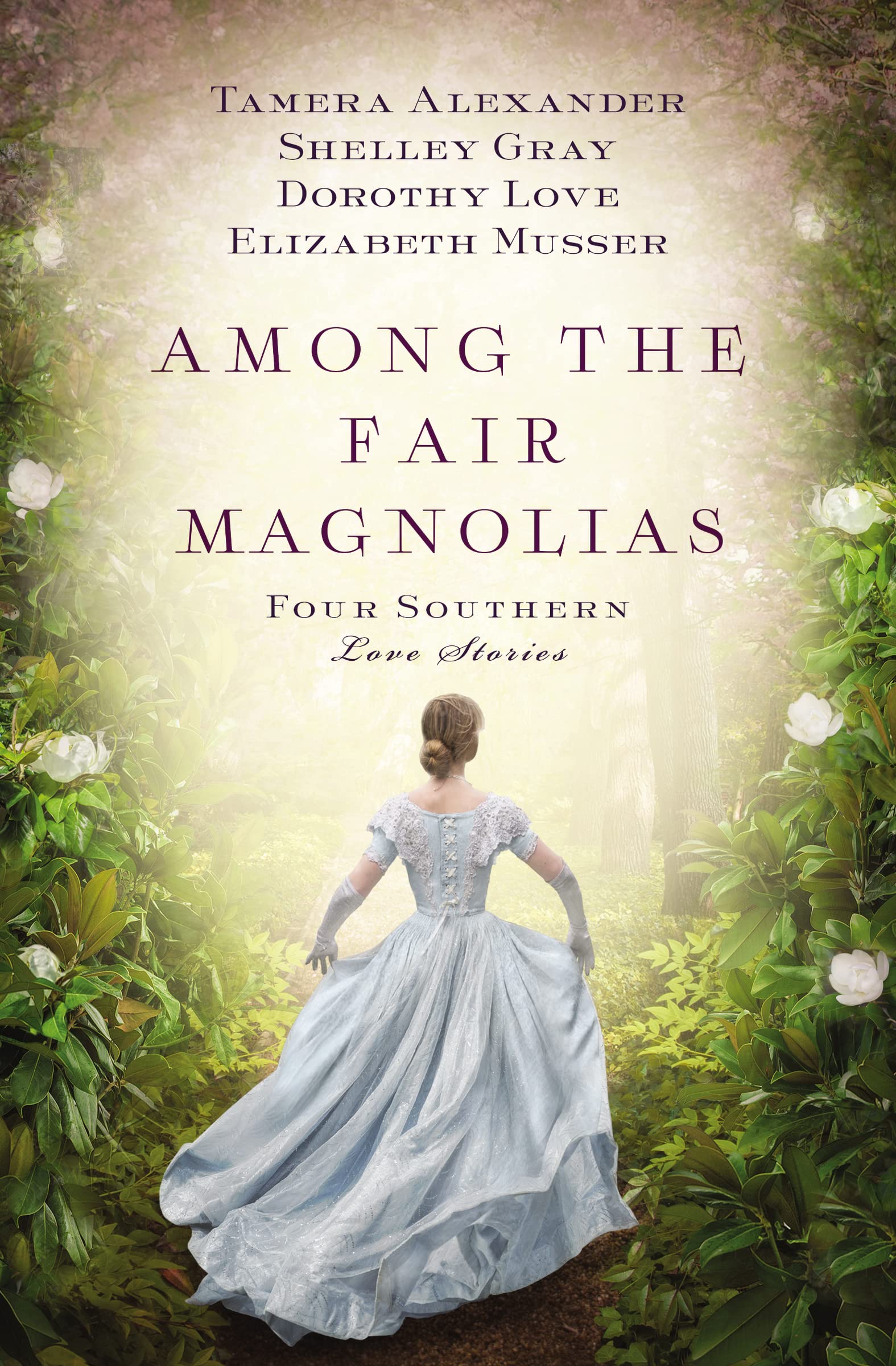 Among the Fair Magnolias: Four Southern Love Stories Historical Romance