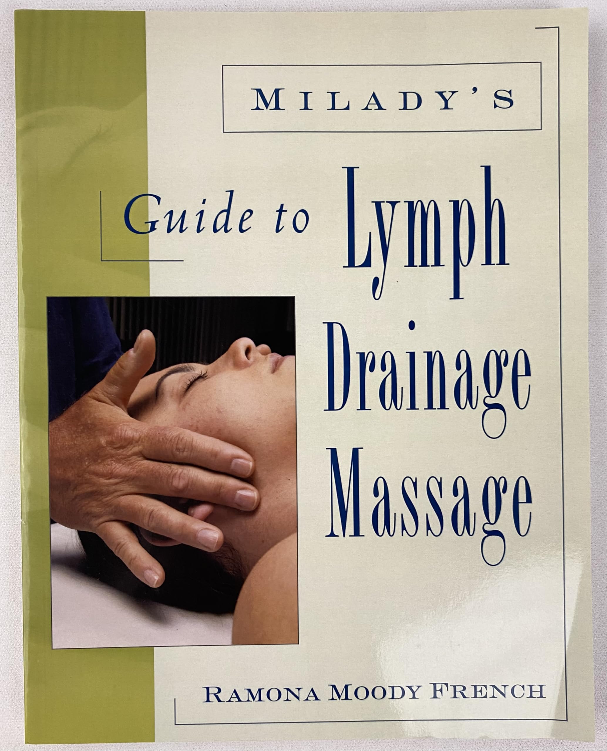 Milady's Guide to Lymph Drainage Massage Medicine