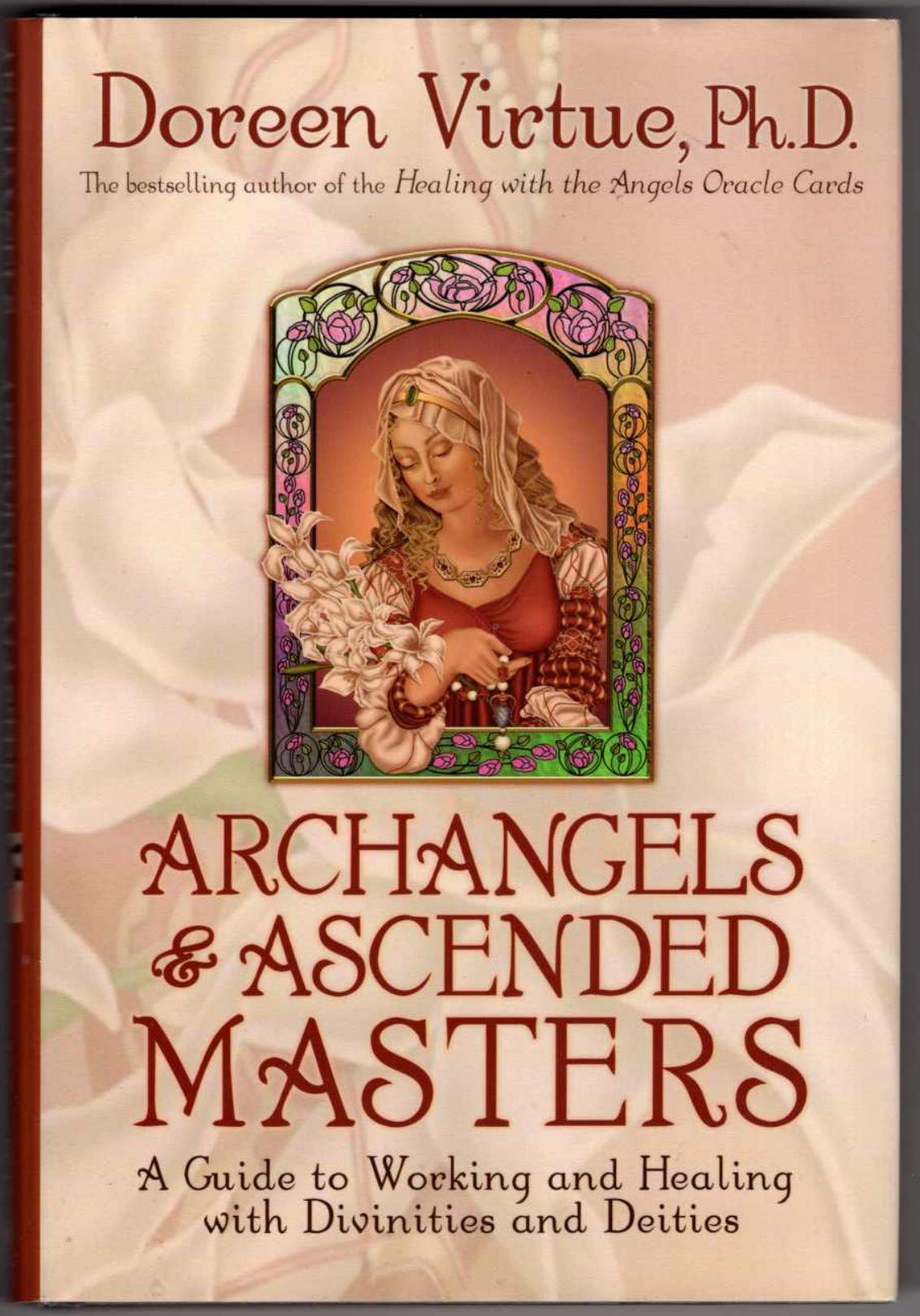 Archangels & Ascended Masters: A Guide to Working and Healing With Divinities and Deities Religion & Esotericism