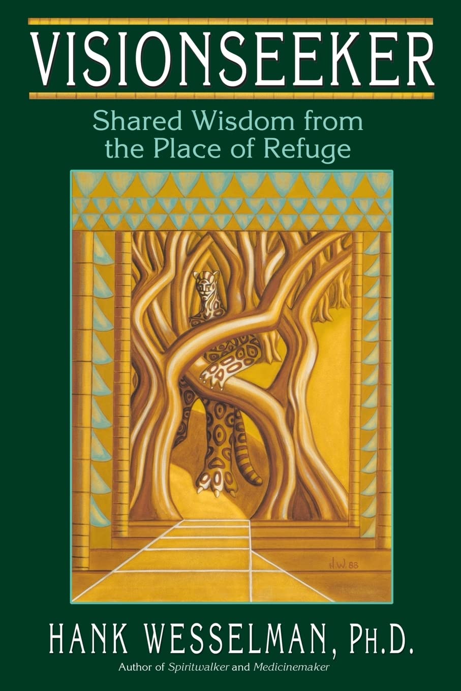 Visionseeker: Shared Wisdom from the Place of Refuge Self-help