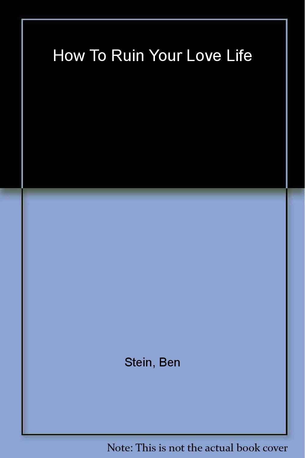 How to Ruin Your Love Life Contemporary literature