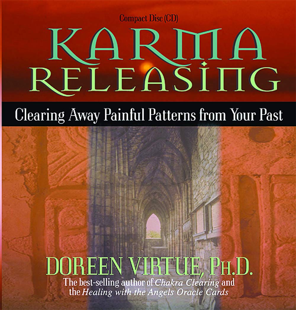 Karma Releasing: Clearing Away Painful Patterns from Your Past Lifestyle