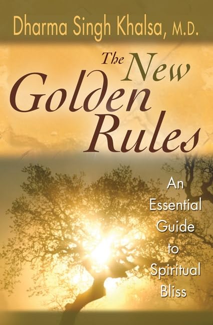 The New Golden Rules: An Essential Guide to Spiritual Bliss book