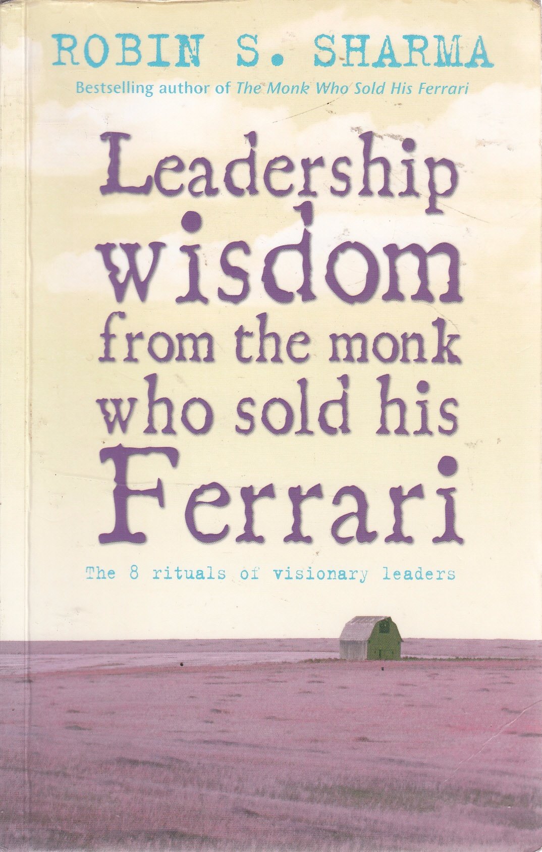 Leadership Wisdom From The Monk Who Sold His Ferrari Business, Finance & Career