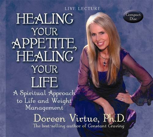 Healing Your Appetite, Healing Your Life: A Spiritual Approach to Life and Weight Management Religion & Esotericism
