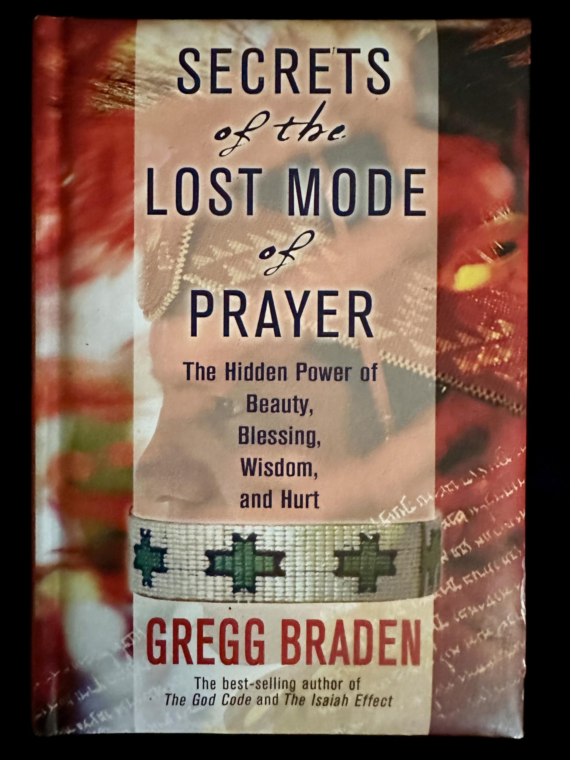 Secrets of the Lost Mode of Prayer: The Hidden Power of Beauty, Blessings, Wisdom, And Hurt Religion & Esotericism