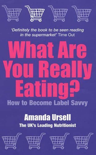 What Are You Really Eating?: How to Become Label Savvy: How To Be Label Savvy Health, Nutrition & Fitness
