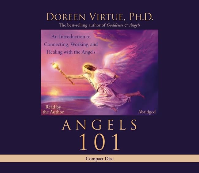 Angels 101: An Introduction to Connecting, Working, and Healing with Angels: An Introduction to Connecting, Working, and Healing with the Angels Religion & Esotericism