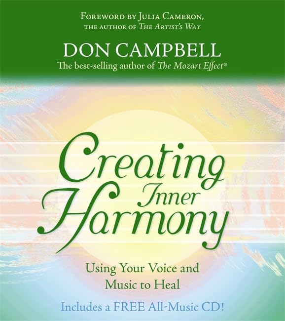 Creating Inner Harmony: Using Your Voice and Music to Heal: Using Music And Your Voice To Heal Business, Finance & Career