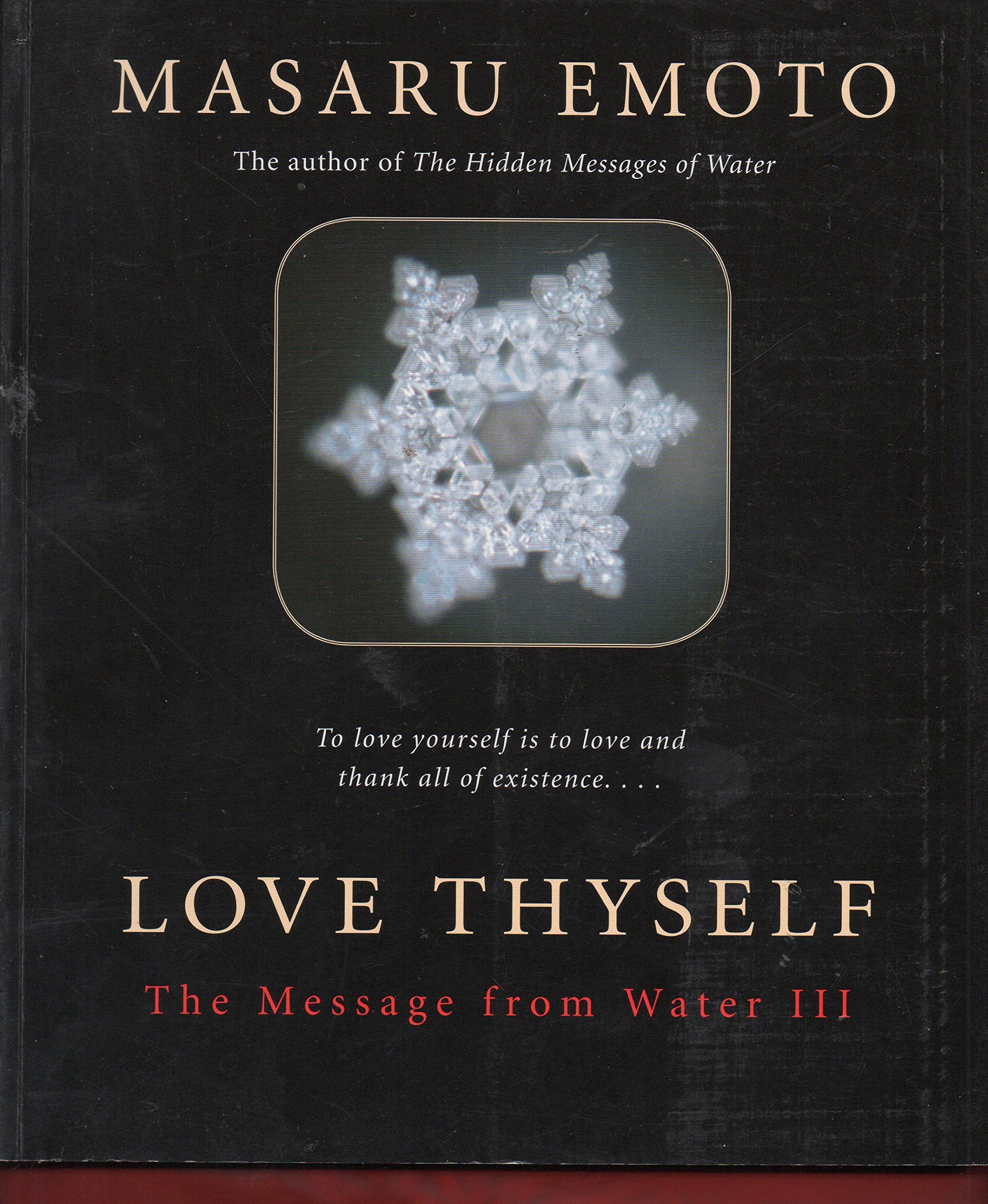 Love Thyself: The Message from Water III Philosophy