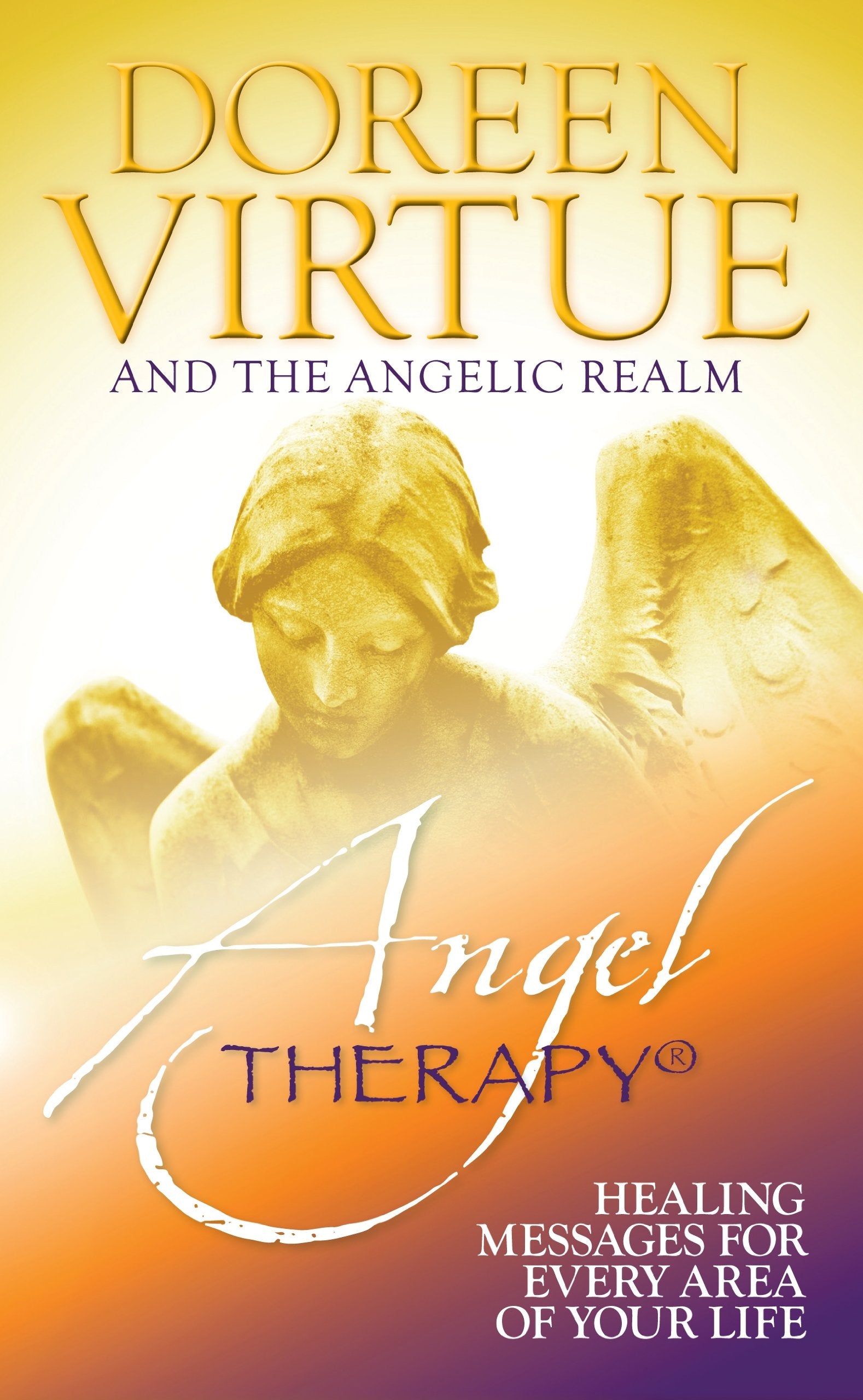 Angel Therapy: Healing Messages for Every Area of Your Life Religion & Esotericism