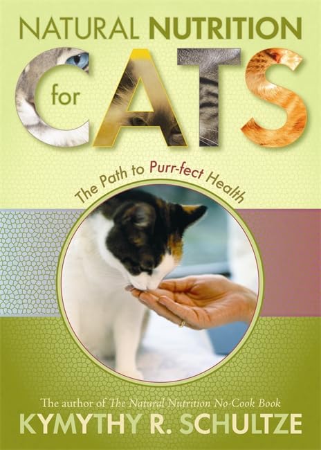 Natural Nutrition for Cats: The Path to Purr-fect Health book
