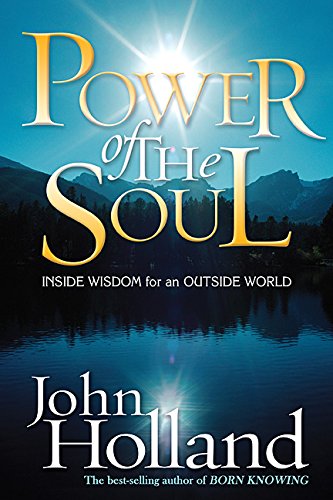 Power of the Soul: Inside Wisdom for an Outside World Business, Finance & Career