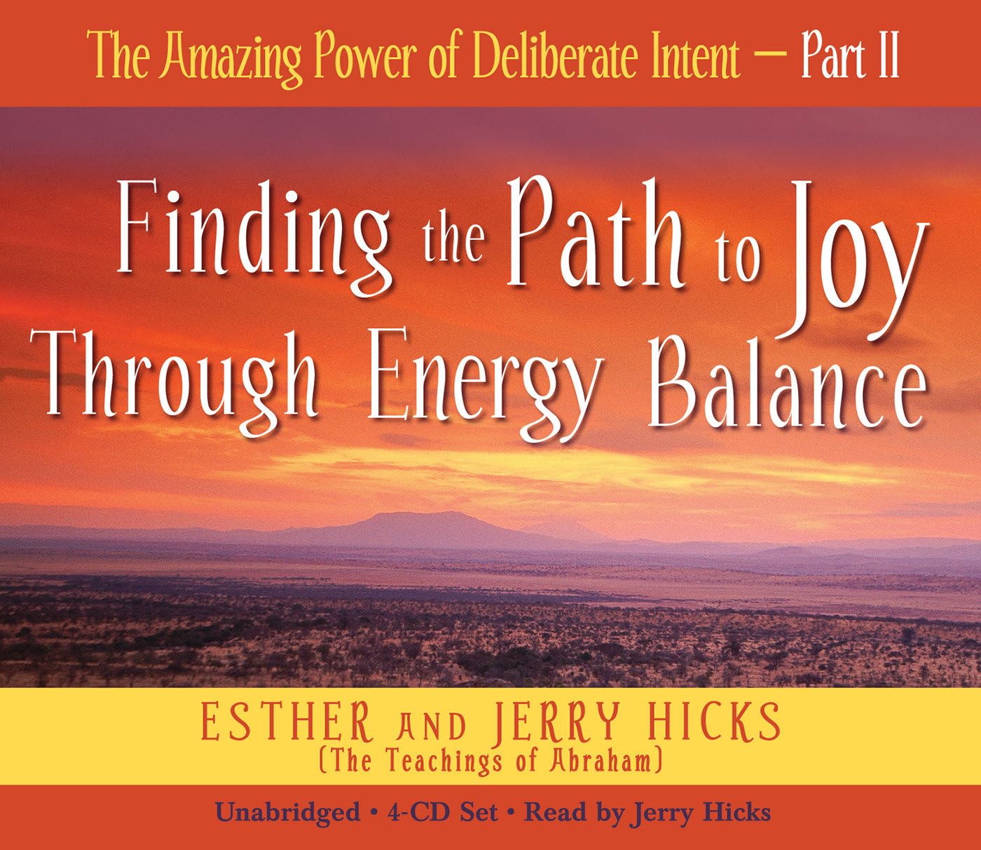 The Amazing Power of Deliberate Intent 4-CD: Part II: Finding the Path to Joy Through Energy Business, Finance & Career