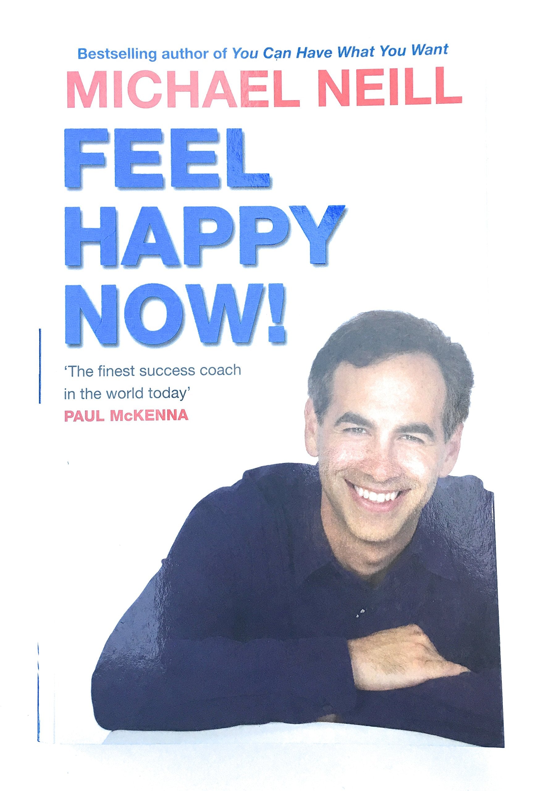 Feel Happy Now: Small Changes that Make a Huge Difference Lifestyle