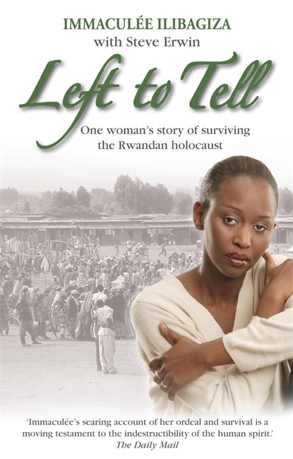 Left to Tell: One Woman's Story of Surviving the Rwandan Genocide Politics & Society Books