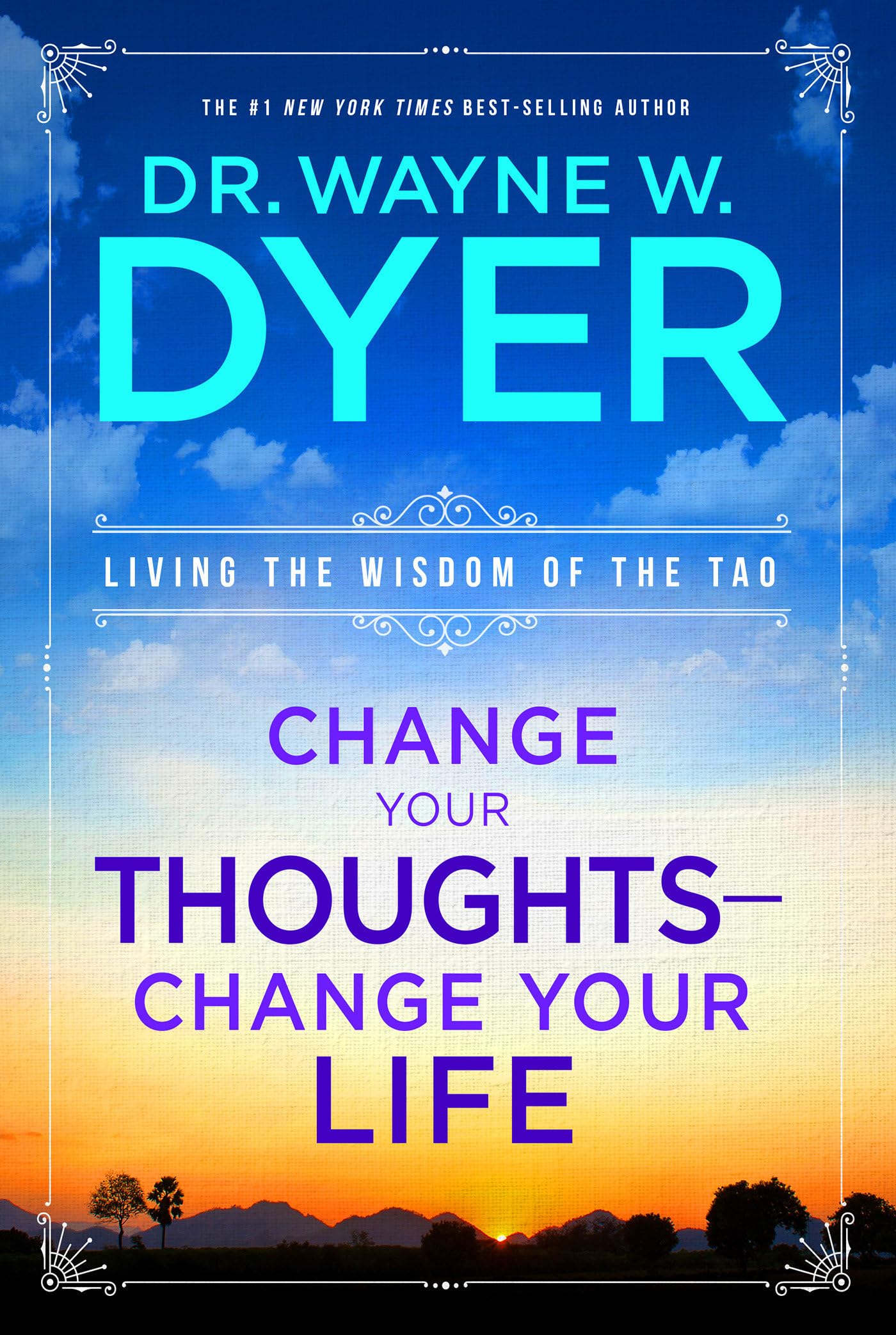 Change Your Thoughts, Change Your Life: Living the Wisdom of the Tao Business, Finance & Career