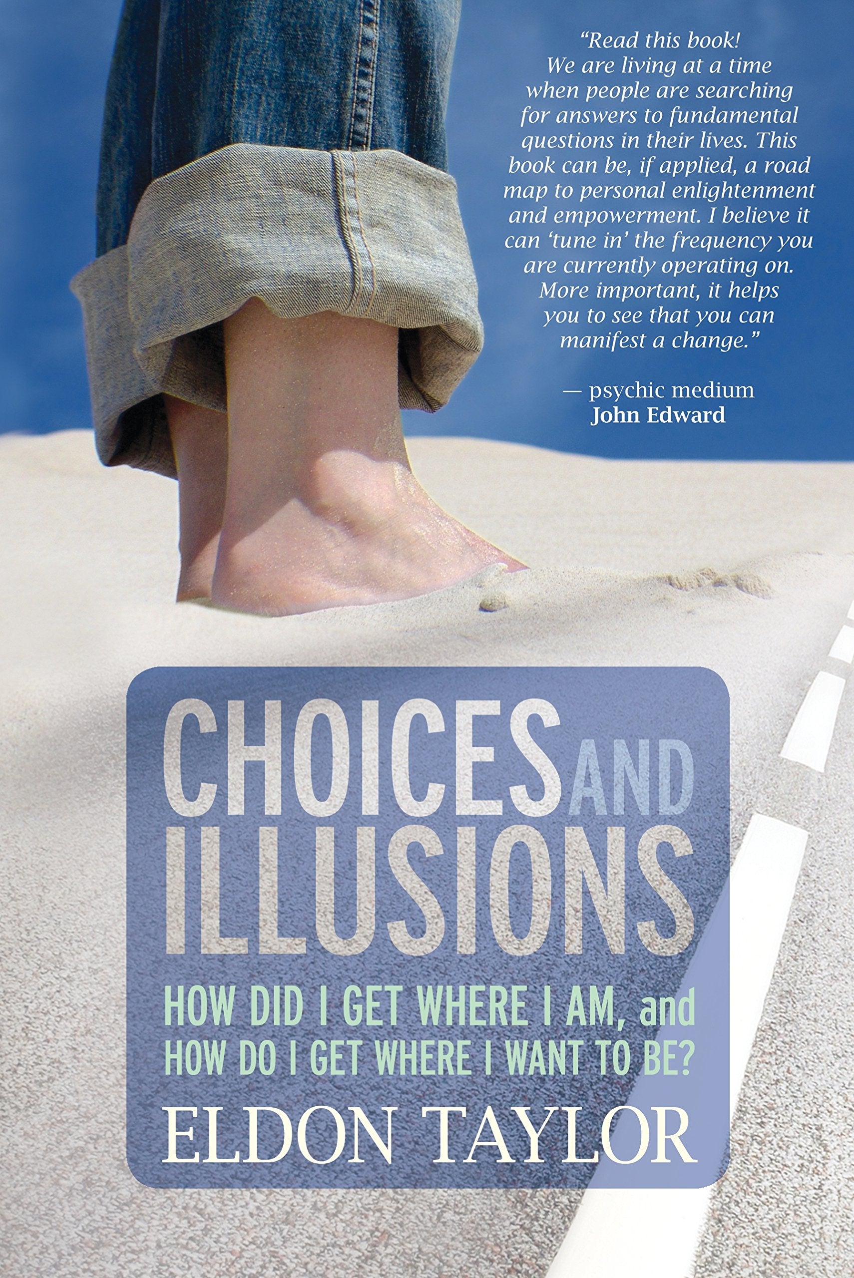 Choices and Illusions: How Did I Get Where I Am, And How Do I Get Where I Want To Be? Business, Finance & Career