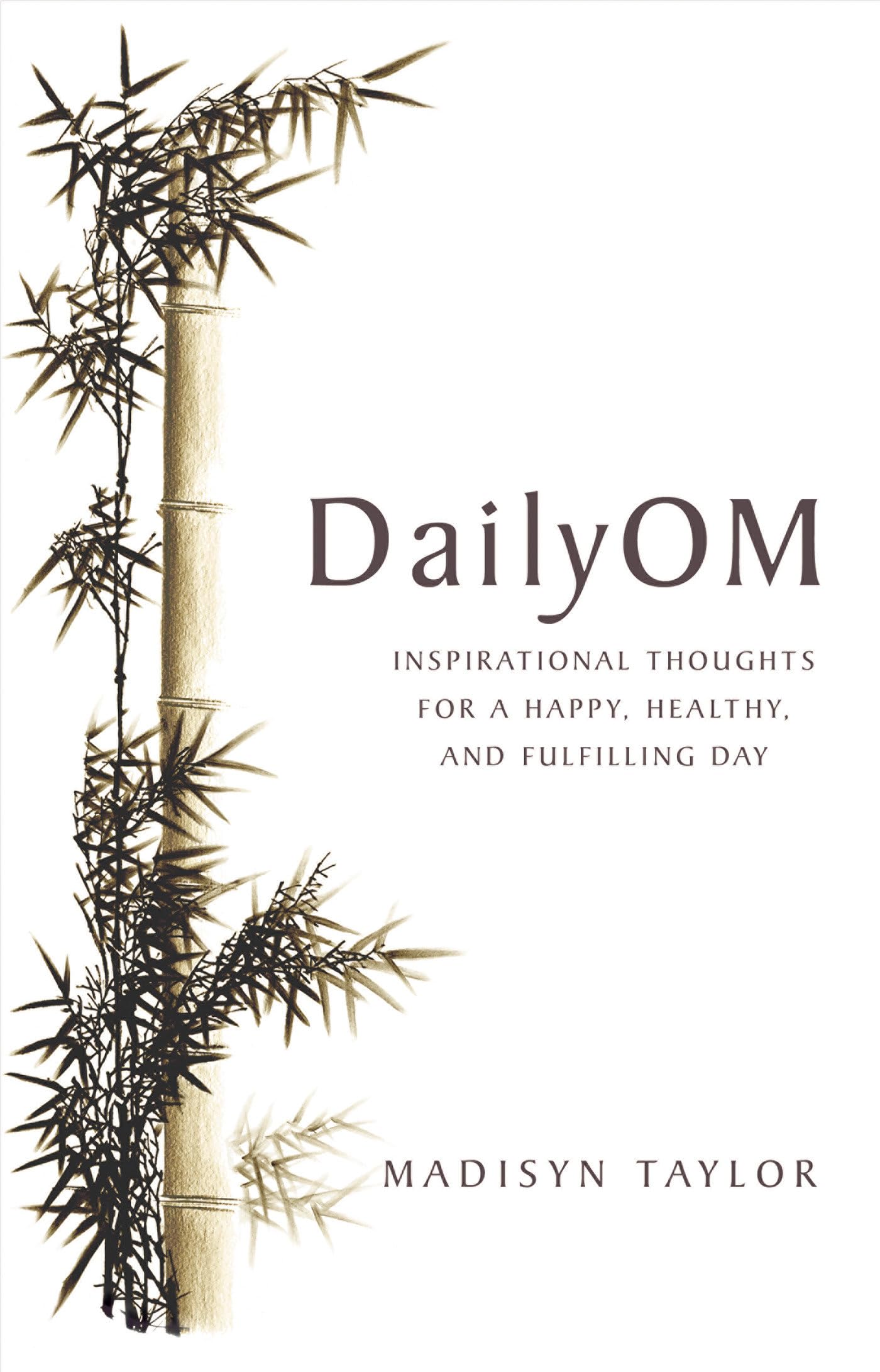 Daily Om: Inspirational Thoughts for a Happy, Healthy, and Fulfilling Day book