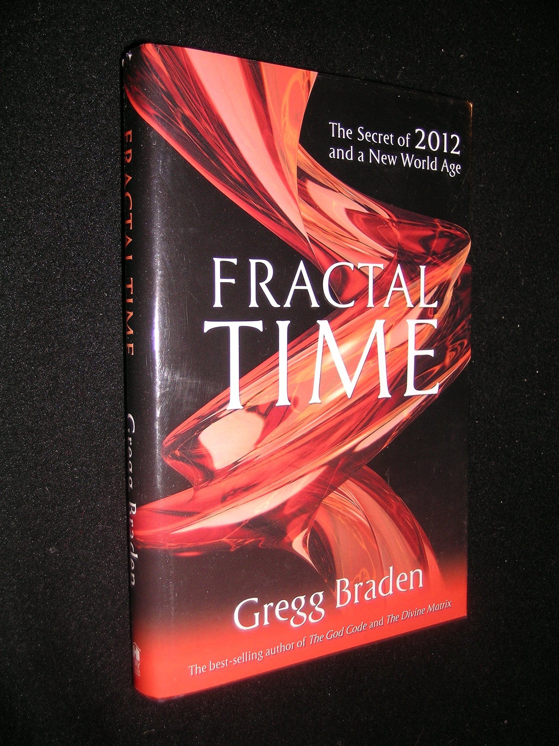 Fractal Time: The Secret of 2012 and a New World Age Natural Sciences