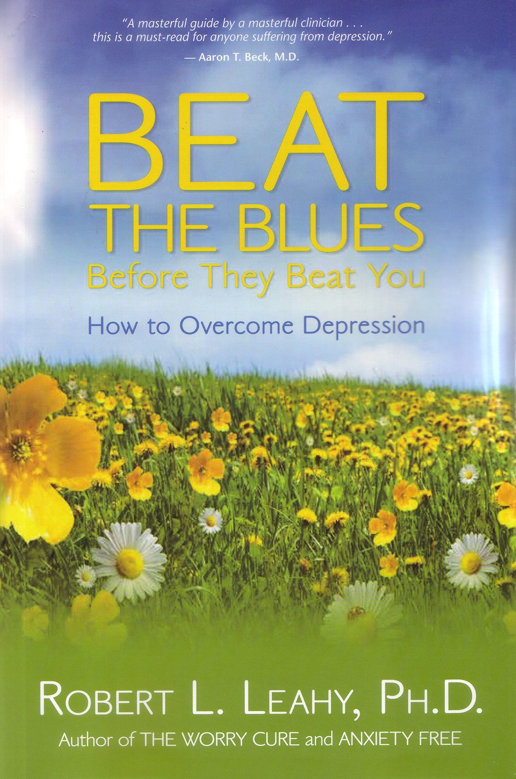 Beat the Blues Before They Beat You: How to Overcome Depression Health, Nutrition & Fitness