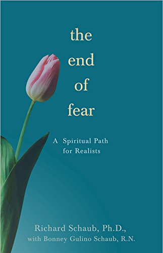 The End of Fear: A Spiritual Path for Realists book