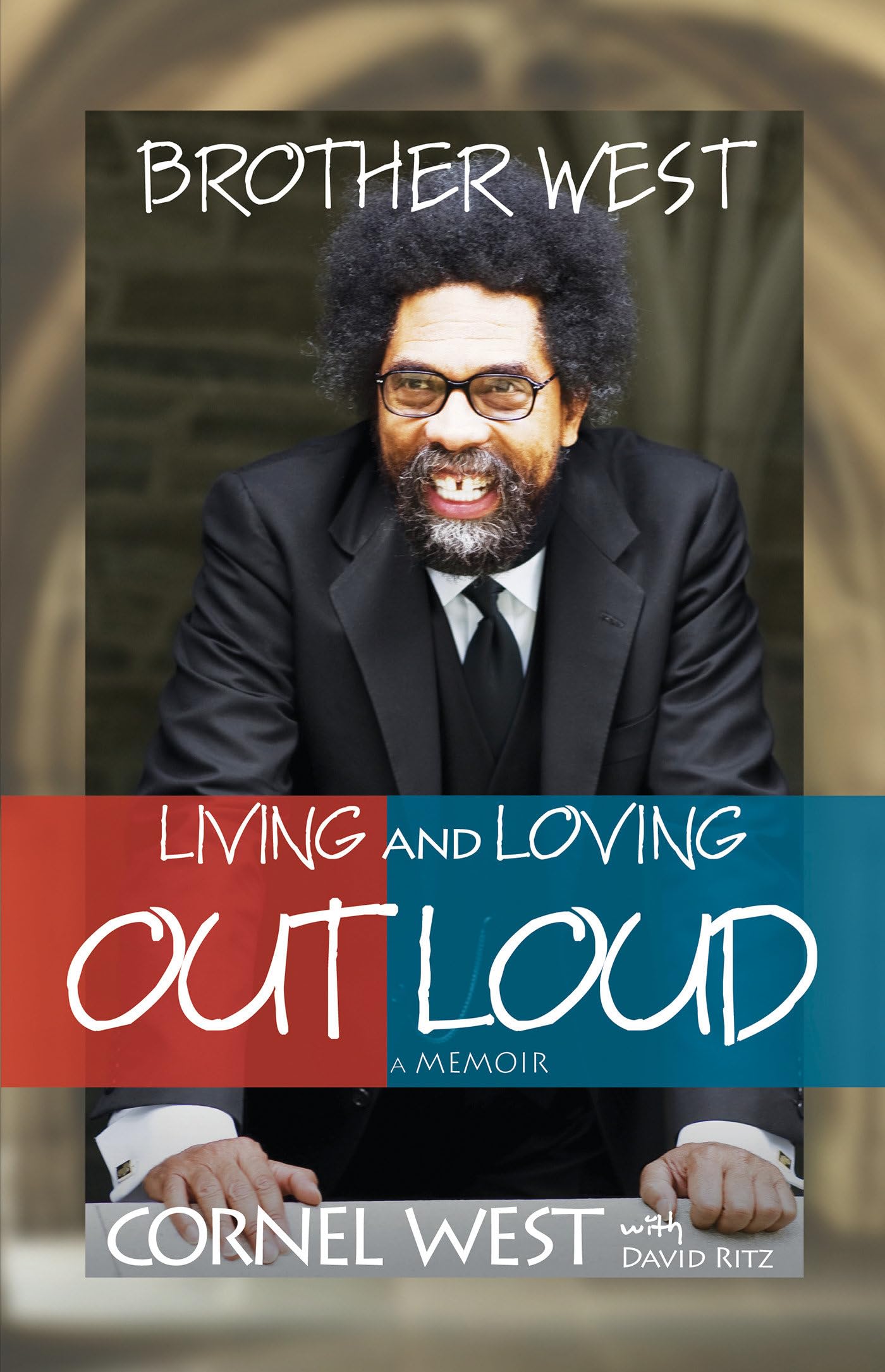 Brother West: Living and Loving Out Loud, a Memoir Social Sciences