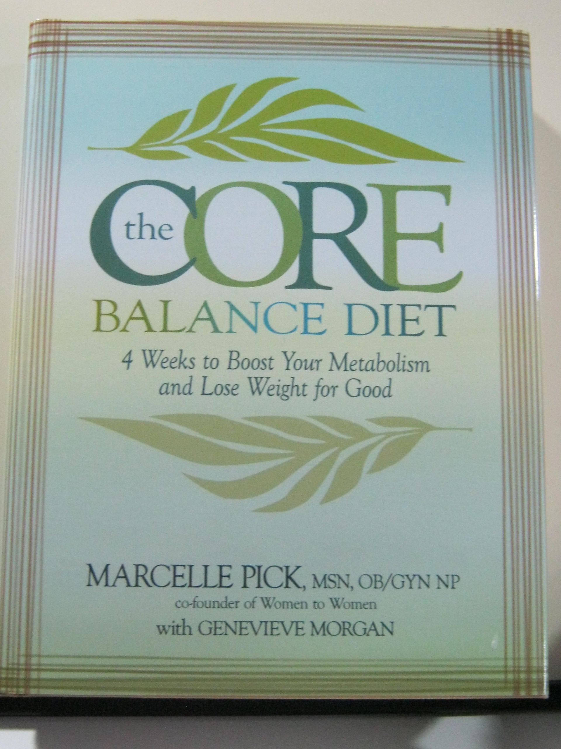 The Core Balance Diet: 4 Weeks to Boost Your Metabolism and Lose Weight for Good Health, Nutrition & Fitness