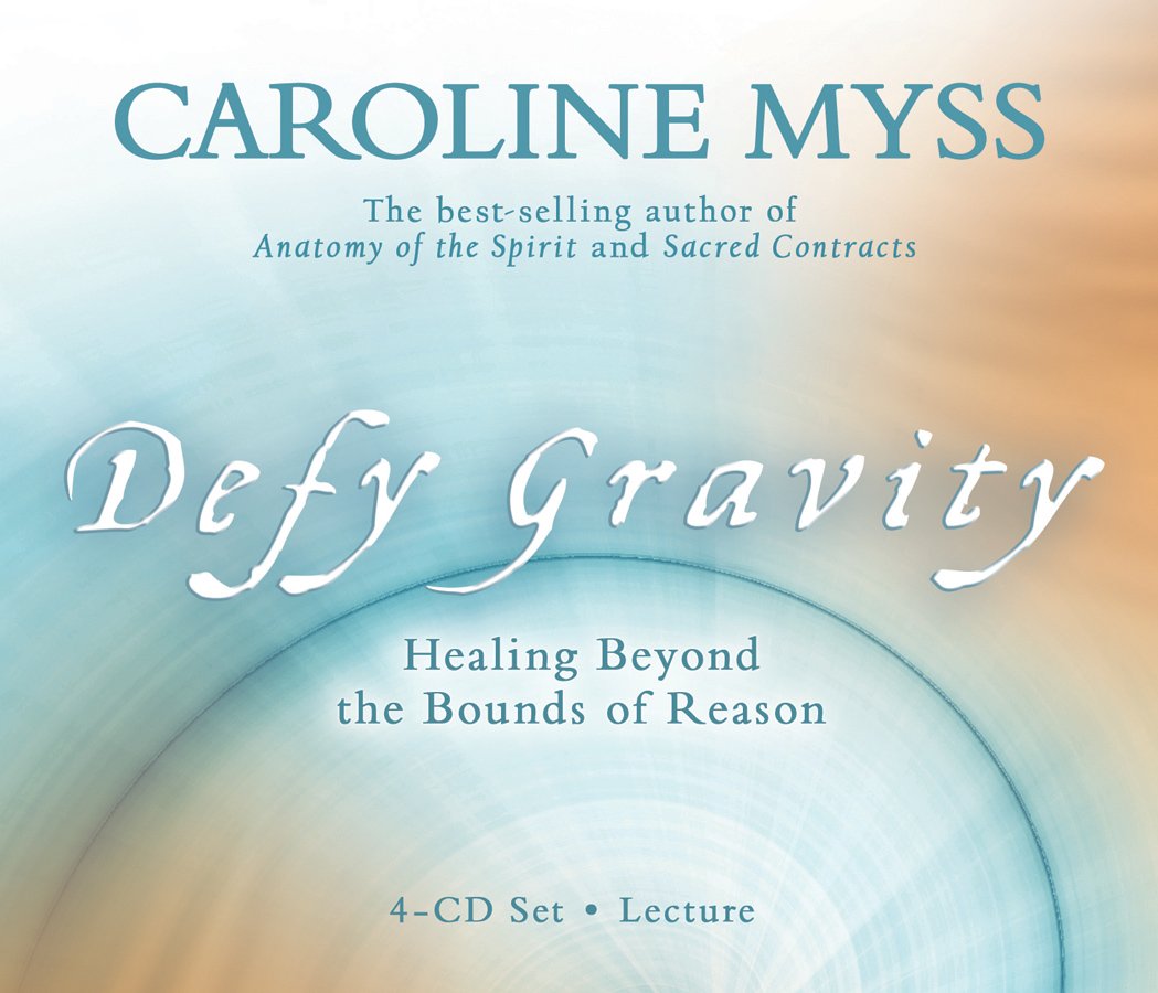 Defy Gravity: Healing Beyond the Bounds of Reason Business, Finance & Career