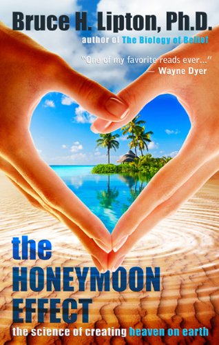 The Honeymoon Effect: The Science of Creating Heaven on Earth Partnership & Love