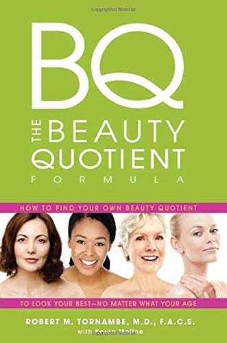 The Beauty Quotient Formula: How to Find Your Own Beauty Quotient to Look Your Best - No Matter What Your Age book