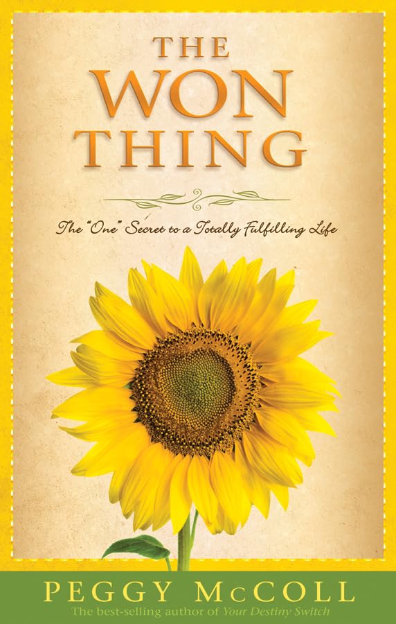 The Won Thing: The "one" Secret to a Totally Fulfilling Life Business, Finance & Career