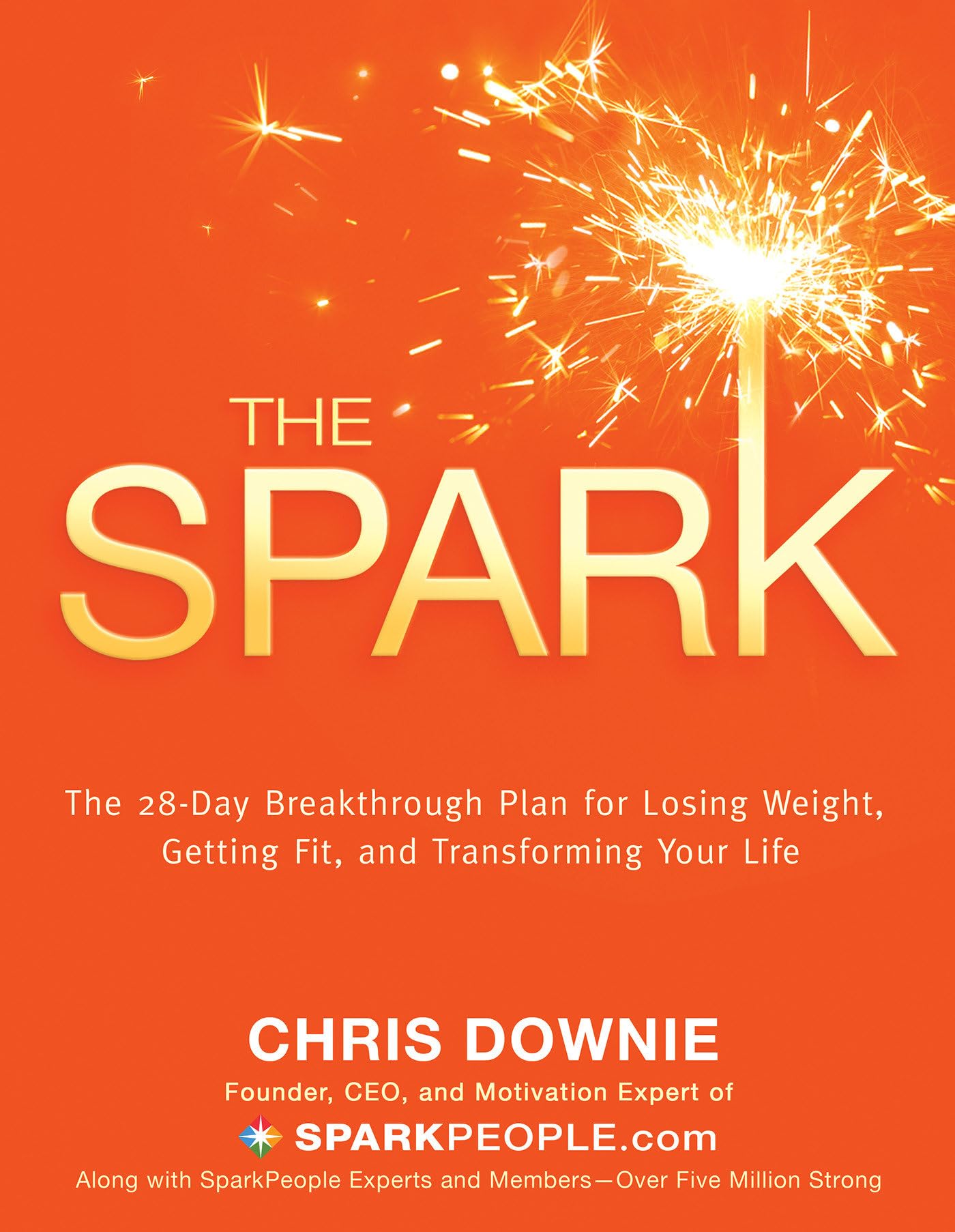 The Spark: The 28-Day Breakthrough Plan for Losing Weight, Getting Fit, and Transforming Your Life Health, Nutrition & Fitness