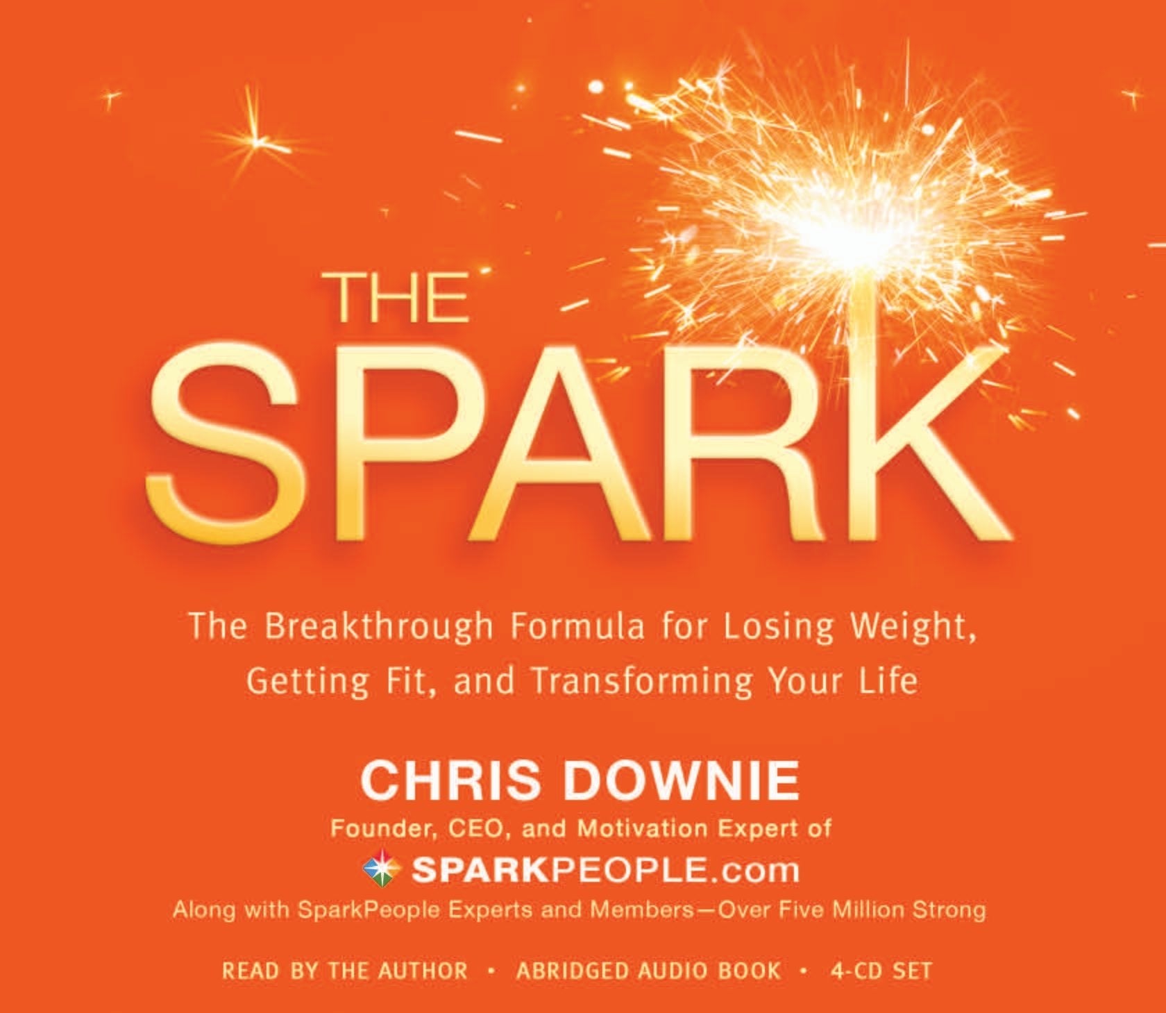 The Spark: The Breakthrough Plan for Losing Weight, Getting Fit, and Transforming Your Life Health, Nutrition & Fitness