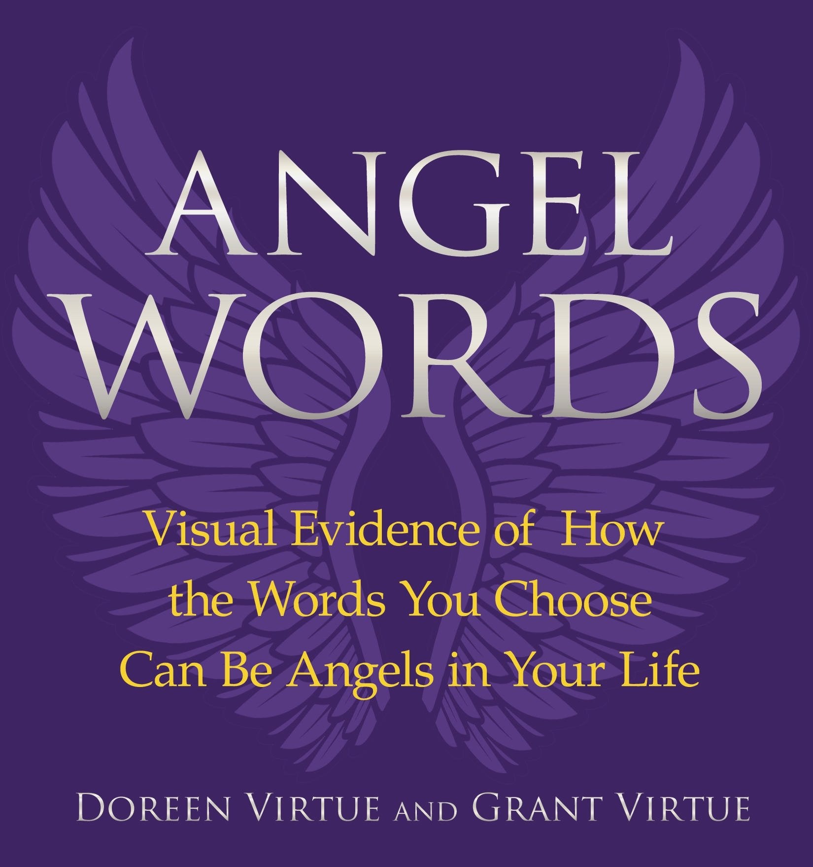 Angel Words: Visual Evidence of How Words Can Be Angels in Your Life Religion & Esotericism